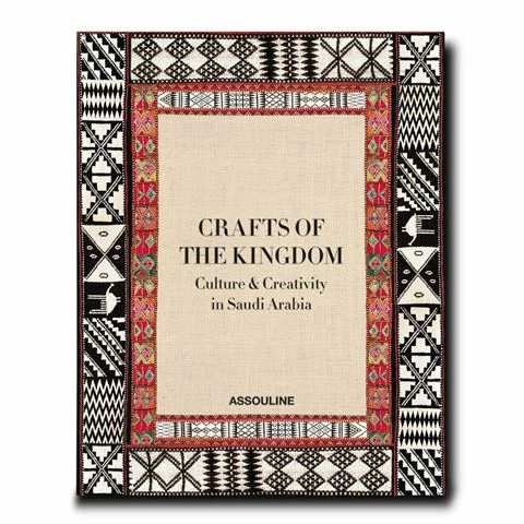 Assouline - Crafts Of The Kingdom: Culture And Creativity