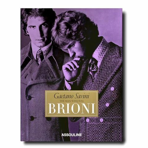 Assouline - Gaetano Savini: The Man Who Was Brioni