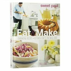 Cookbook Book - Sweet Paul Eat & Make: Charming Recipes And Crafts