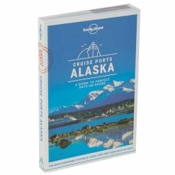 Lonely Planet - Cruise Ports Alaska
