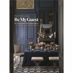 Book - Be My Guest - At Home With The Tastemakers